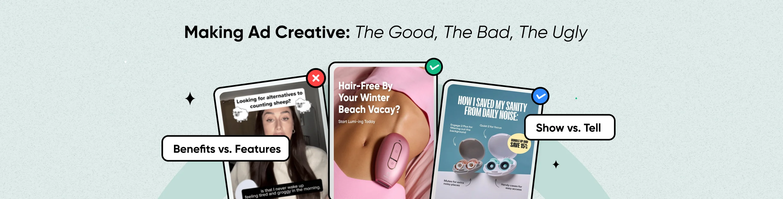 Making Ad Creative: The Good, The Bad, The Ugly
