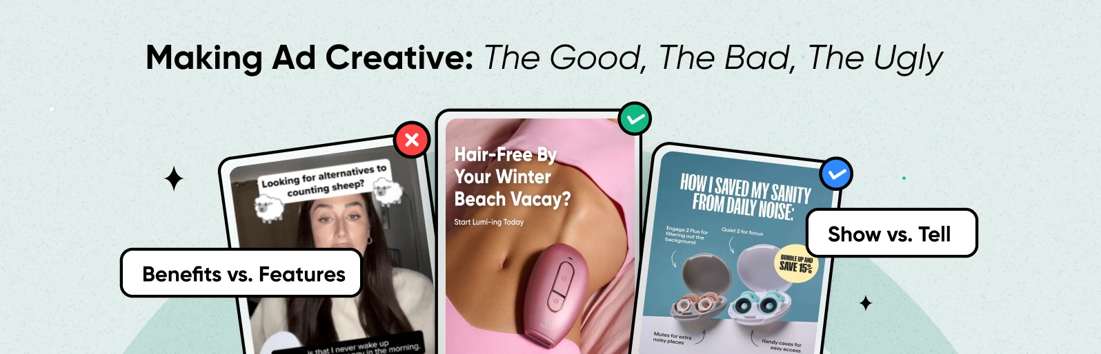 Making Ad Creative: The Good, The Bad, The Ugly