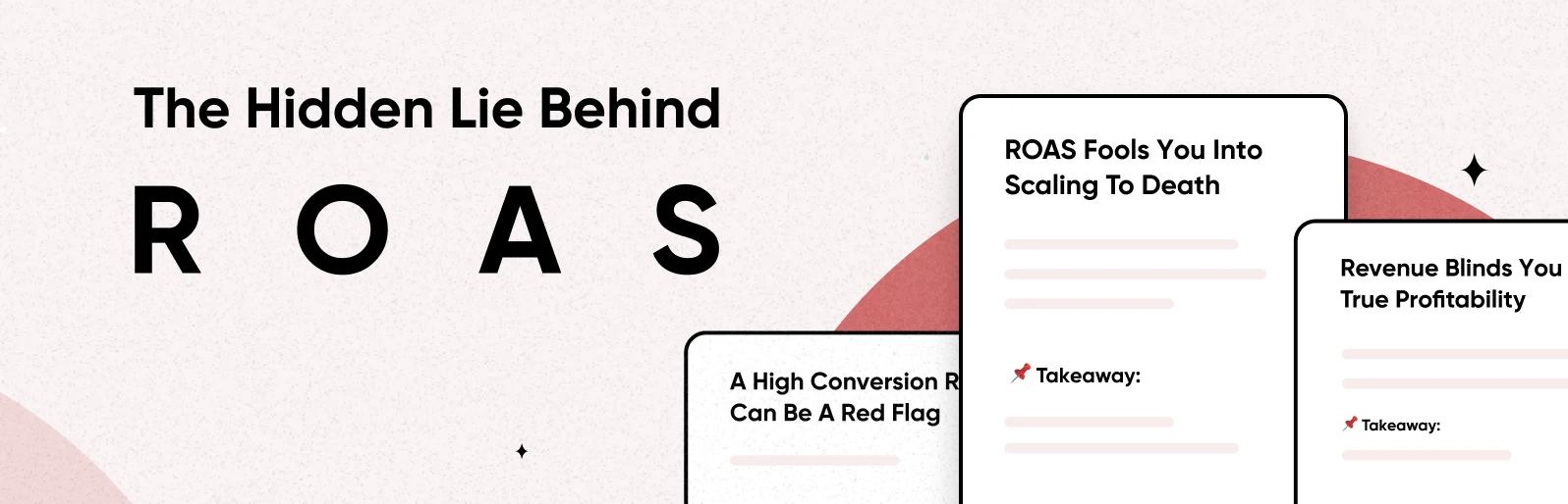 The Hidden Lies Behind ROAS: The Most Dangerous Trap in Your Business