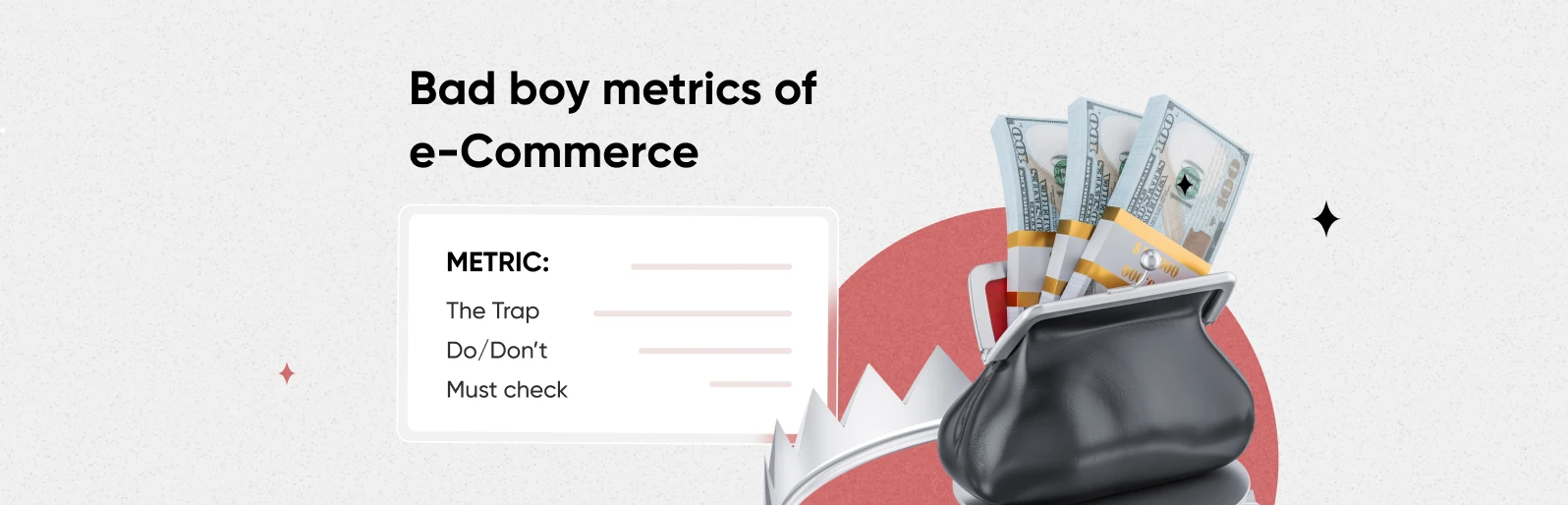 Bad Boy Metrics Of E-Commerce