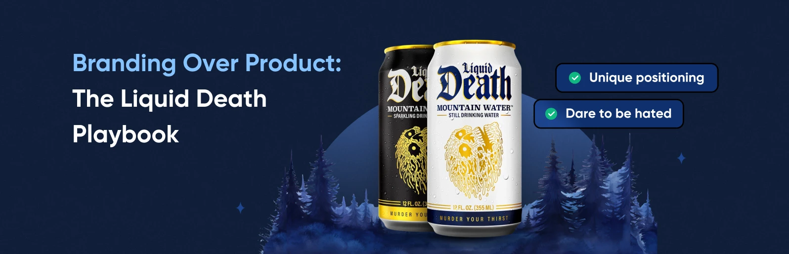 Branding Over Product: The Liquid Death Playbook