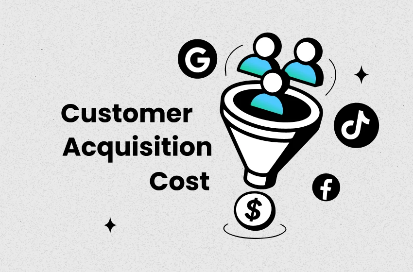 Customer Acquisition Cost (CAC): Definition, Formula, How to Reduce