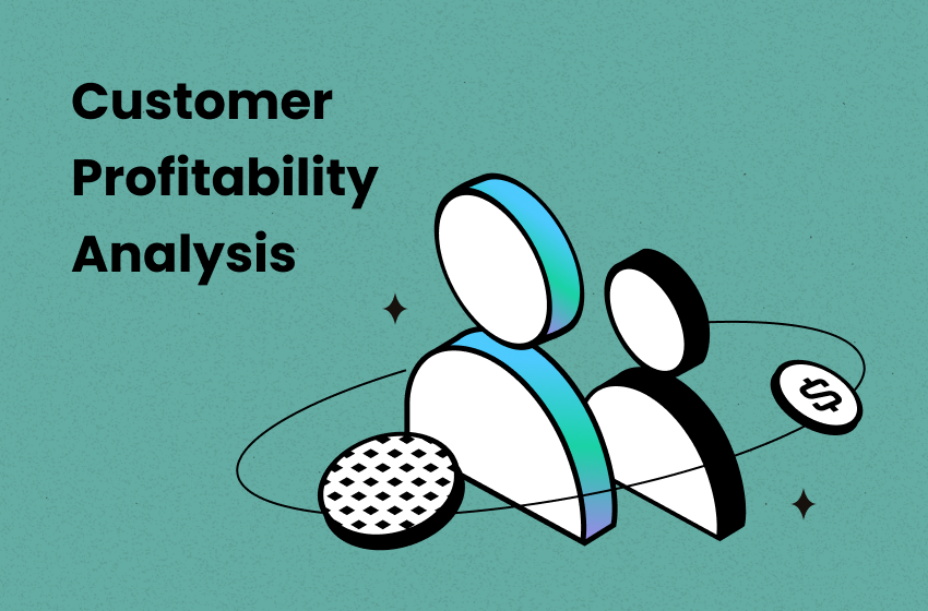 Customer Profitability Analysis Explained: Formula, Examples & Benefits
