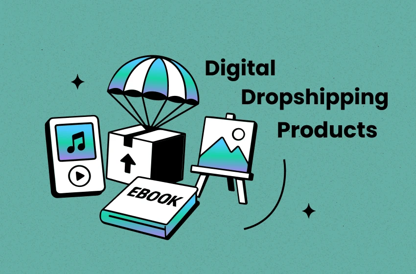 15 Best Digital Dropshipping Products to Start Selling in 2026