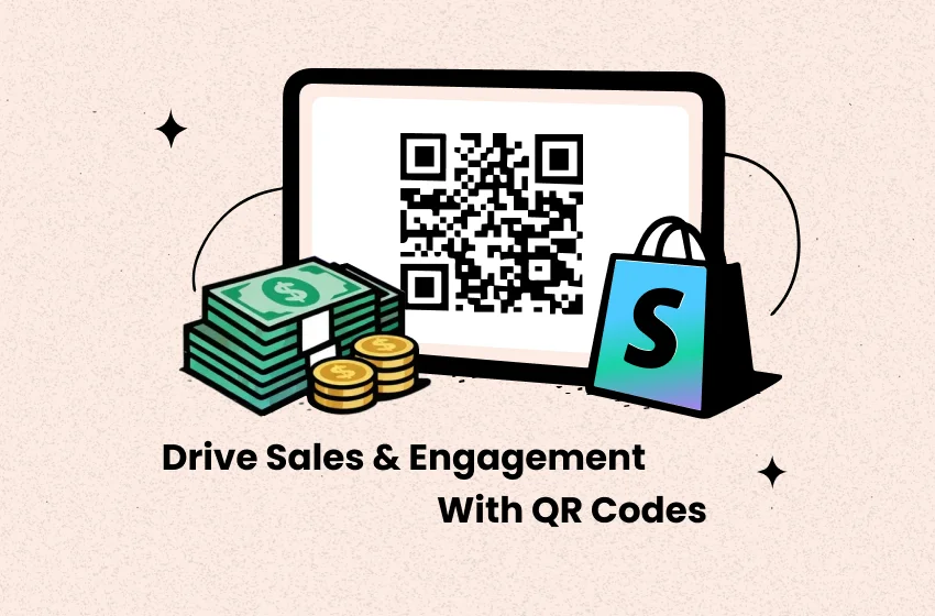 How Shopify Stores Can Drive Sales & Engagement with QR Codes