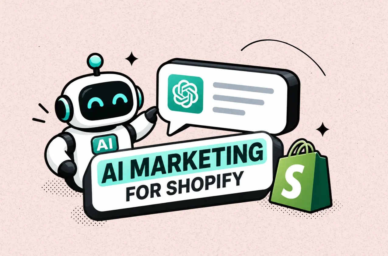 The Practical Guide to AI Marketing for Shopify + 12 Tools Worth Trying