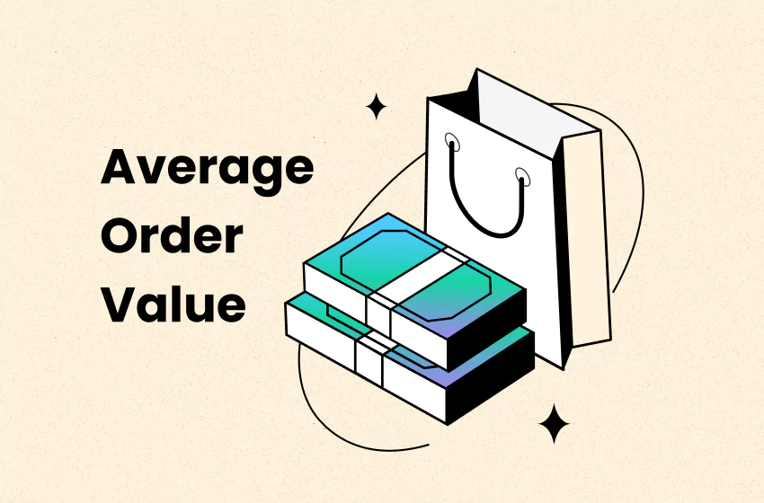 Average Order Value (AOV): Formula, Tips & Free Tool 2025