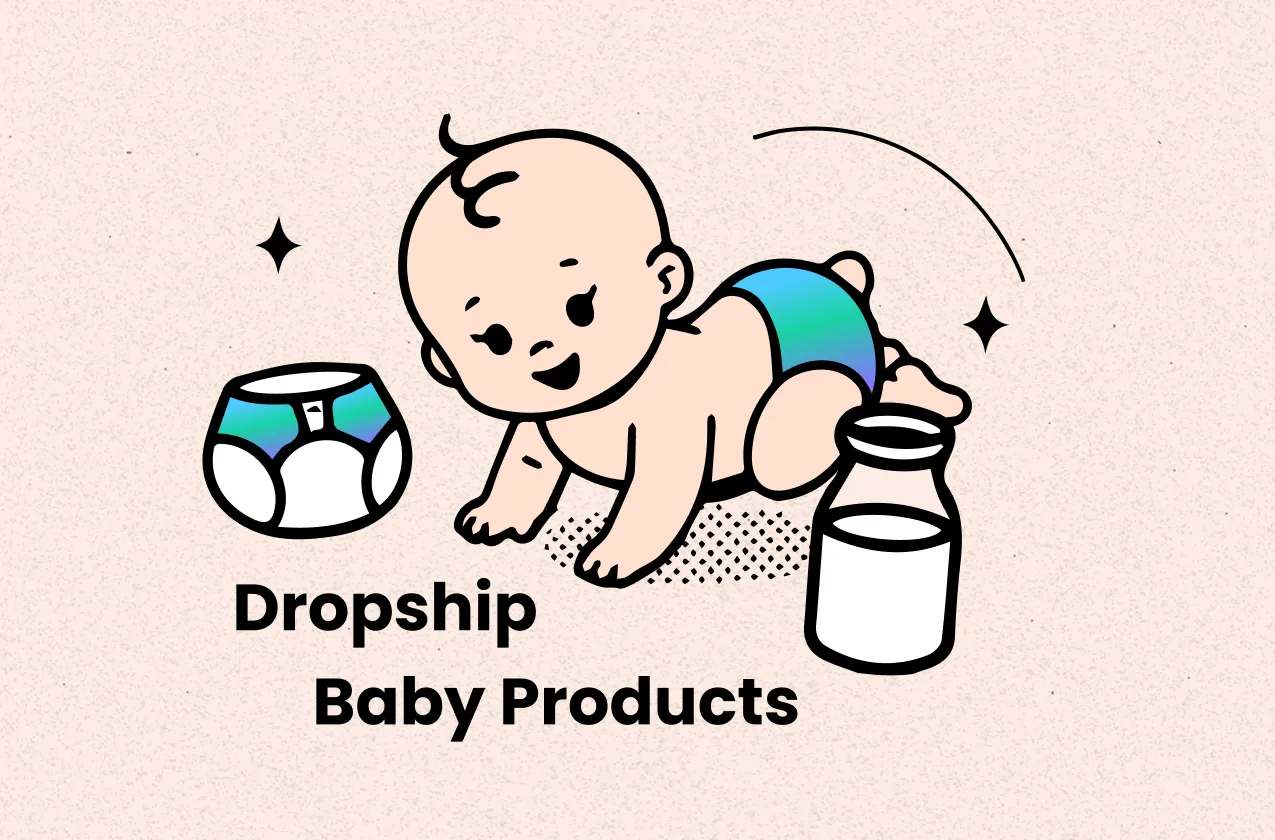 Dropshipping Baby Products in 2026: Profitable Niche or Too Risky?