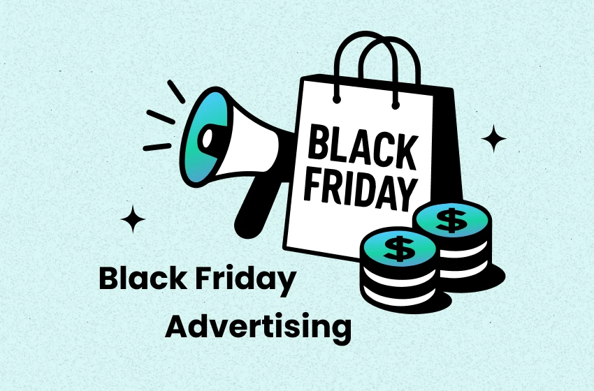 Top 10 Game-Changing Black Friday Advertising Ideas in 2025 