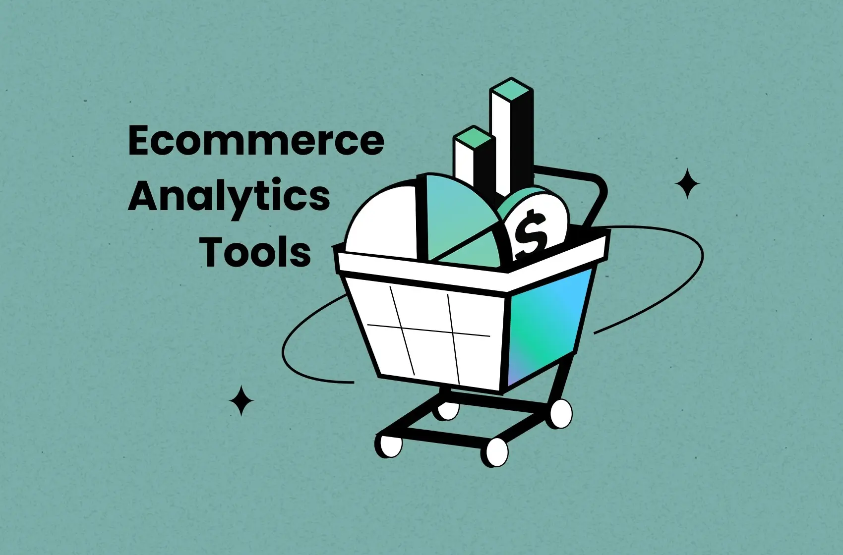 5+ eCommerce Analytics Tools to Scale Up Faster in 2025