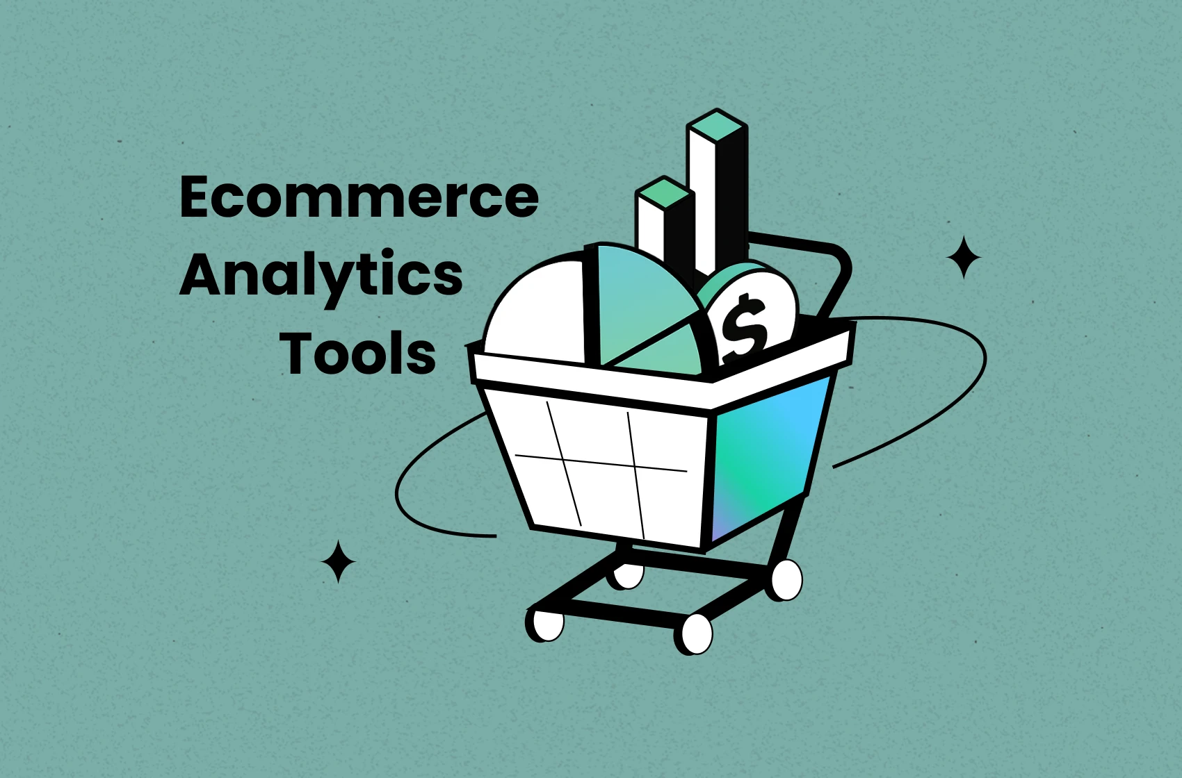 5+ eCommerce Analytics Tools to Scale Up Faster in 2025