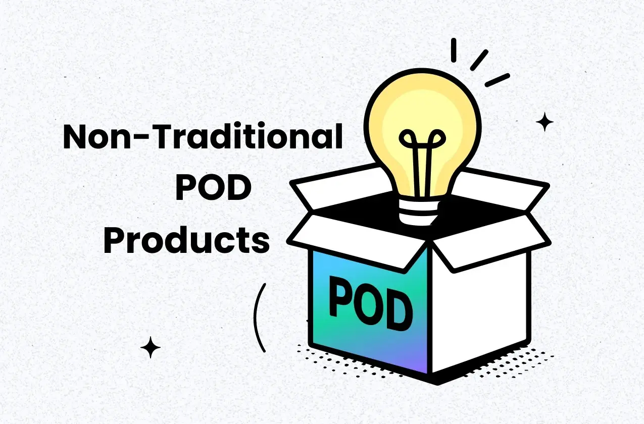 Top 7 Non-Traditional Print on Demand Products in 2025