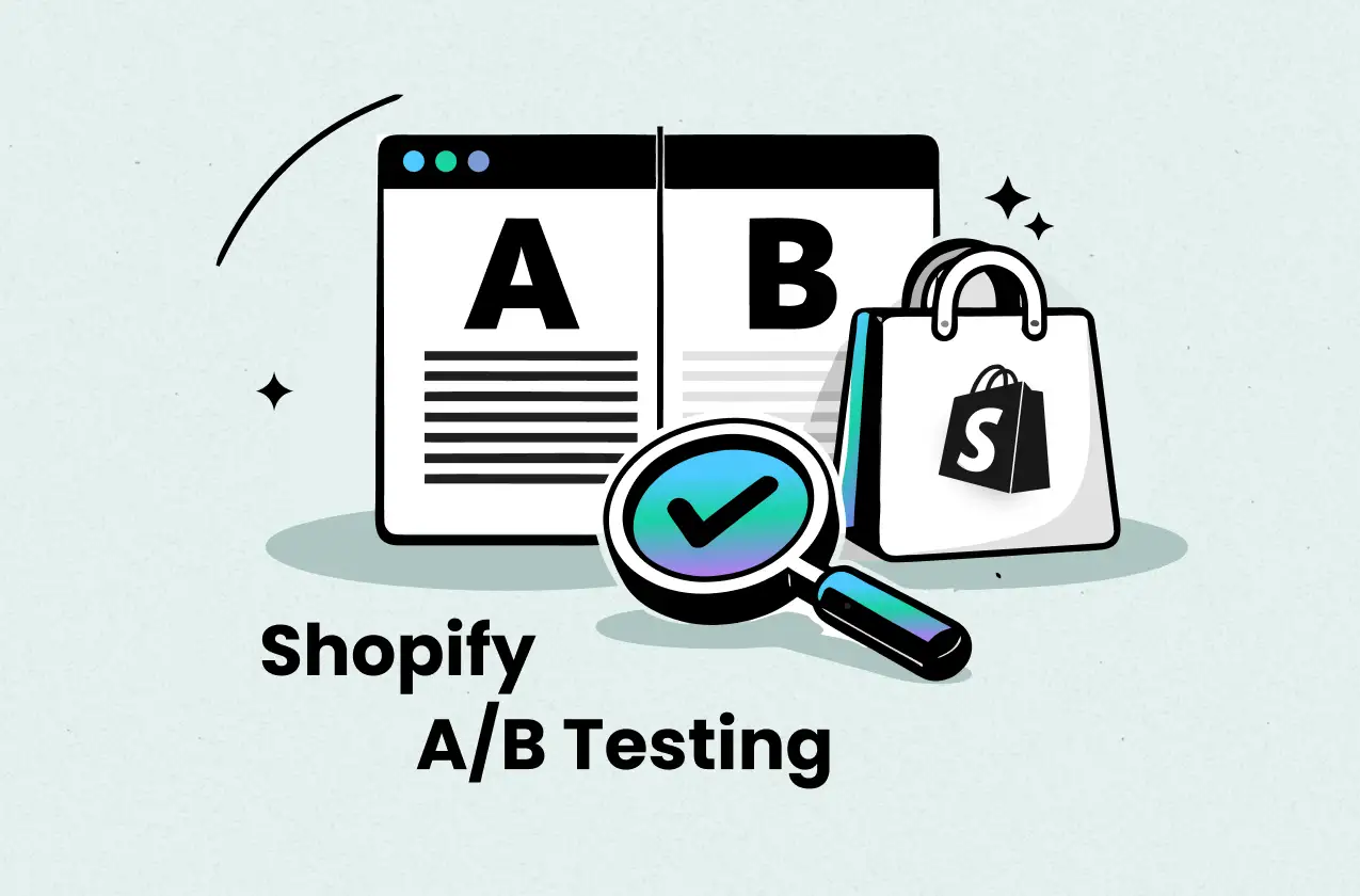 Shopify A/B Testing: A Practical Guide to Higher Conversions (2026)