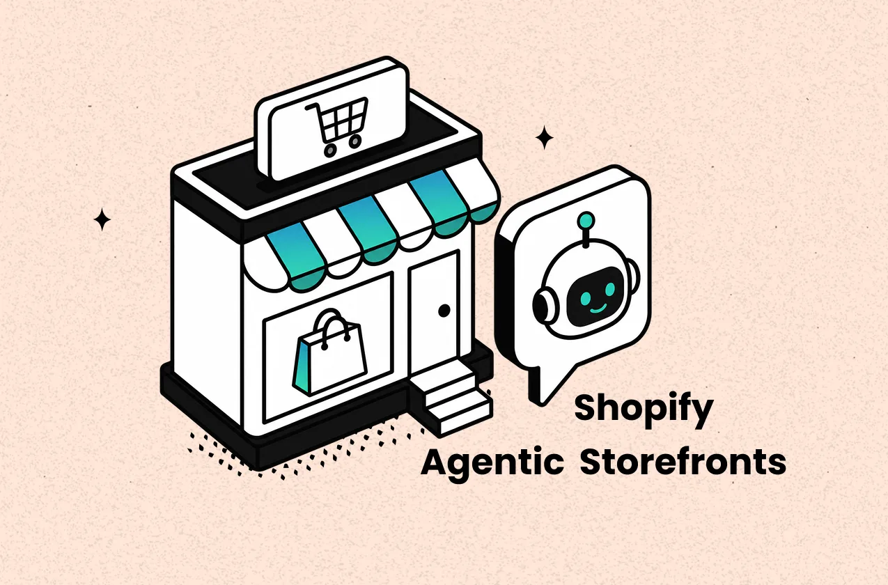 How Shopify Agentic Storefronts Are Changing Ecommerce in 2026