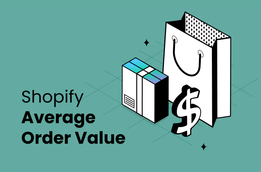 Shopify Average Order Value: What It Is & How to Improve It