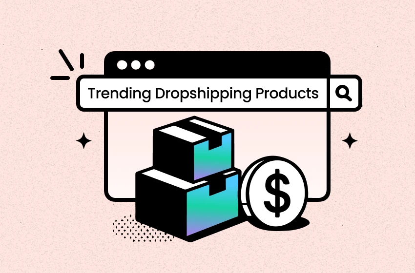 15+ Most Trending Dropshipping Products in 2026